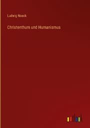 Cover von Christenthum und Humanismus
