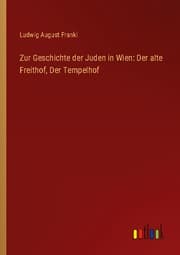 Cover von Zur Geschichte der Juden in Wien: Der alte Freithof, Der Tempelhof