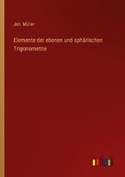 Cover von Elemente der ebenen und sphärischen Trigonometrie