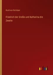 Cover von Friedrich der Große und Katharina die Zweite