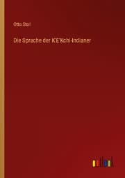 Cover von Die Sprache der K'E'Kchi-Indianer