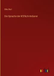 Cover von Die Sprache der K'E'Kchi-Indianer