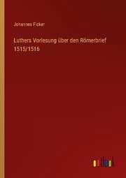 Cover von Luthers Vorlesung über den Römerbrief 1515/1516