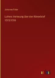 Cover von Luthers Vorlesung über den Römerbrief 1515/1516