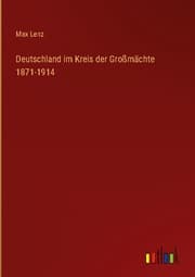 Cover von Deutschland im Kreis der Großmächte 1871-1914