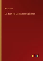Cover von Lehrbuch der Landkartenprojektionen