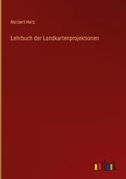 Cover von Lehrbuch der Landkartenprojektionen