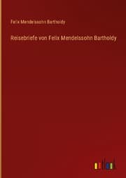 Cover von Reisebriefe von Felix Mendelssohn Bartholdy
