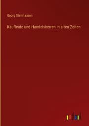 Cover von Kaufleute und Handelsherren in alten Zeiten
