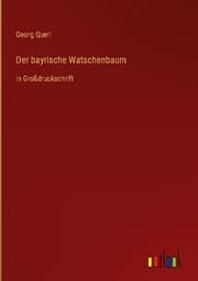 Cover von Der bayrische Watschenbaum