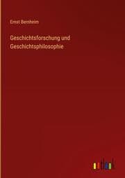 Cover von Geschichtsforschung und Geschichtsphilosophie