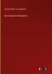 Cover von Der Deutsche Kronprinz