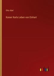 Cover von Kaiser Karls Leben von Einhart