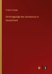 Cover von Die Kriegszüge des Germanicus in Deutschland