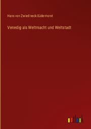 Cover von Venedig als Weltmacht und Weltstadt