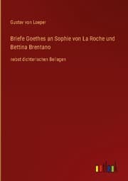 Cover von Briefe Goethes an Sophie von La Roche und Bettina Brentano