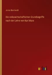 Cover von Die volkswirtschaftlichen Grundbegriffe nach der Lehre von Karl Marx