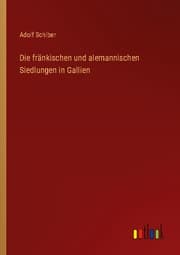 Cover von Die fränkischen und alemannischen Siedlungen in Gallien