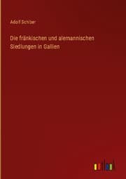 Cover von Die fränkischen und alemannischen Siedlungen in Gallien