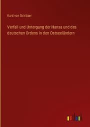 Cover von Verfall und Untergang der Hansa und des deutschen Ordens in den Ostseeländern