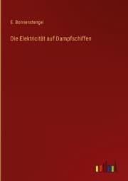Cover von Die Elektricität auf Dampfschiffen