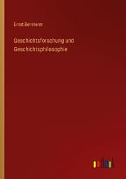 Cover von Geschichtsforschung und Geschichtsphilosophie