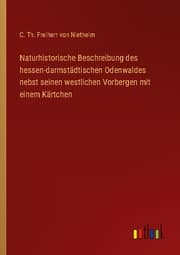 Cover von Naturhistorische Beschreibung des hessen-darmstädtischen Odenwaldes nebst seinen westlichen Vorbergen mit einem Kärtchen