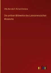 Cover von Die antiken Bildwerke des Lateranensischen Museums