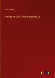Cover von Die Panzerschiffe der neuesten Zeit