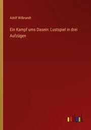 Cover von Ein Kampf ums Dasein: Lustspiel in drei Aufzügen