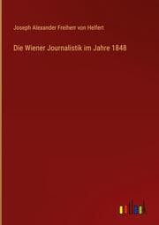 Cover von Die Wiener Journalistik im Jahre 1848