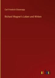 Cover von Richard Wagner's Leben und Wirken