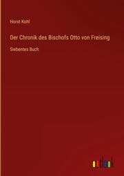 Cover von Der Chronik des Bischofs Otto von Freising