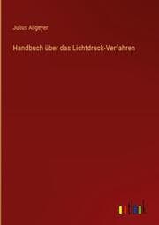 Cover von Handbuch über das Lichtdruck-Verfahren
