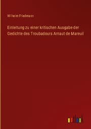 Cover von Einleitung zu einer kritischen Ausgabe der Gedichte des Troubadours Arnaut de Mareuil