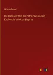 Cover von Die Handschriften der Petro-Paulinischen Kirchenbibliothek zu Liegnitz