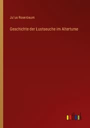 Cover von Geschichte der Lustseuche im Altertume