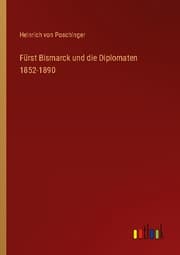 Cover von Fürst Bismarck und die Diplomaten 1852-1890