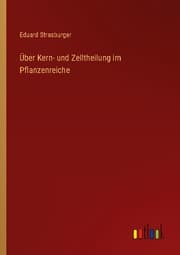 Cover von Über Kern- und Zelltheilung im Pflanzenreiche