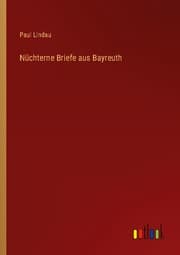 Cover von Nüchterne Briefe aus Bayreuth