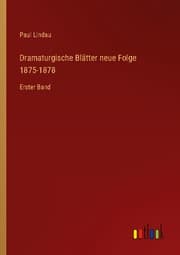 Cover von Dramaturgische Blätter neue Folge 1875-1878