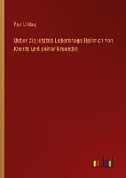 Cover von Ueber die letzten Lebenstage Heinrich von Kleists und seiner Freundin