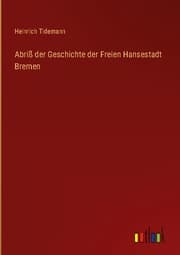 Cover von Abriß der Geschichte der Freien Hansestadt Bremen