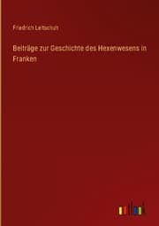 Cover von Beiträge zur Geschichte des Hexenwesens in Franken