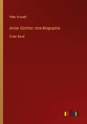 Cover von Anton Günther: eine Biographie