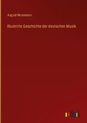 Cover von Illustrirte Geschichte der deutschen Musik