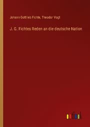 Cover von J. G. Fichtes Reden an die deutsche Nation