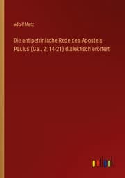 Cover von Die antipetrinische Rede des Apostels Paulus (Gal. 2,14-21) dialektisch erörtert