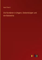 Cover von Die Rumänen in Ungarn, Siebenbürgen und der Bukowina
