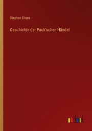 Cover von Geschichte der Pack'schen Händel